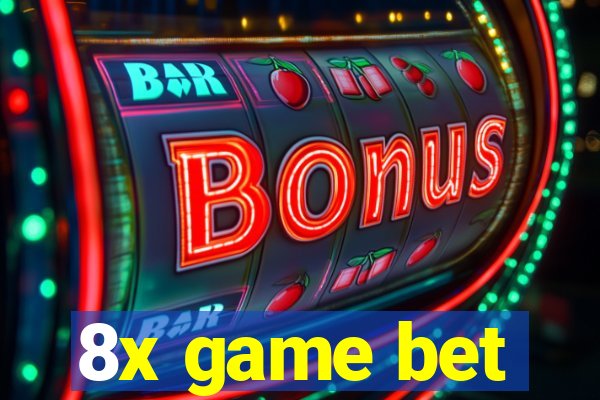 8x game bet